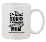 I'm A Proud Son Of A Freaking Awesome Mom Mother Funny Gift DT White Coffee Mug