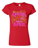 Junior Queens Are Born In April Crown Birthday Funny DT T-Shirt Tee