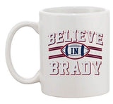 Believe In Brady Football New England Champions Sports DT Coffee 11 Oz Mug