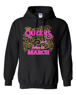 Queens Are Born In March Crown Birthday Funny DT Sweatshirt Hoodie