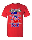 There's This Girl Who Completely Stole My Heart Dad Gift DT Adult T-Shirts Tee