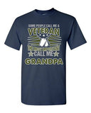 People Call Me Veteran The Most Important Call Me Grandpa DT Adult T-Shirts Tee