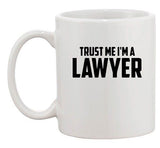 Trust Me I'm A Lawyer Law Court Counsel Funny Humor Ceramic White Coffee Mug