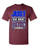 Just One More Gun I Promise Bullet Rifle Pistol Funny Adult DT T-Shirt Tee