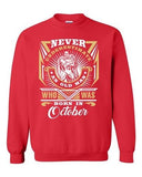 Never Underestimate Who Was Born In October Old Man Funny DT Crewneck Sweatshirt