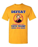 Defeat Crooked Hillary Vote Trump 2016 President Election DT Adult T-Shirt Tee