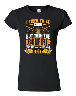 Junior I Tried To Be Good But Then The Bonfire Was Lit And Beer DT T-Shirt Tee