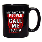 My Favorite People Call Me Papa Awesome Funny DT Black Coffee 11 Oz Mug