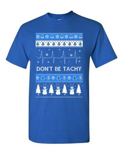 Don't Be Tachy Snowman Ugly Christmas Holiday Gift Funny Adult DT T-Shirt Tee