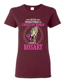 Ladies Never Underestimate A Christian Woman With A Rosary DT T-Shirt Tee