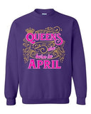 Queens Are Born In April Crown Birthday Funny DT Crewneck Sweatshirt