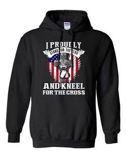 I Proudly Stand For The Flag And Kneel For The Cross DT Sweatshirt Hoodie