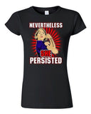 Junior Nevertheless She Persisted Democracy Womens Power Support DT T-Shirt Tee