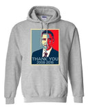 New Thank You President Obama United States America USA DT Sweatshirt Hoodie