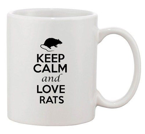 Keep Calm And Love Rats Mouse Rodent Animal Lover Funny Ceramic White Coffee Mug