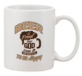 Beer Is A Proof That God Love Us Funny DT Ceramic White Coffee Mug