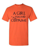 A Girl Has No Costume TV Funny Halloween Parody Adult DT T-Shirts