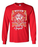 Long Sleeve Adult T-Shirt Never Underestimate Who Was Born In August Funny DT