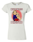 Junior Nevertheless She Persisted Democracy Womens Power Support DT T-Shirt Tee