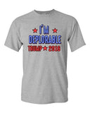 I'm Deplorable Trump 2016 President Republican Political DT Adult T-Shirt Tee