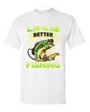 Life Is Better Fishing Fish Sea Animal Funny DT Adult T-Shirt Tee