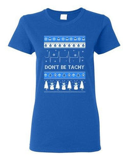 Ladies Don't Be Tachy Snowman Ugly Christmas Holiday Gift Funny DT T-Shirt Tee