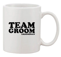 Team Groom Groomsman Bride Wedding Marriage Party Funny Ceramic White Coffee Mug