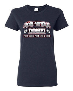 Ladies Job Well Done World Champion New England Football Sports DT T-Shirt Tee