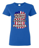 Ladies She Was Warned Given Explanation Nevertheless She Persisted DT T-Shirt