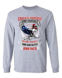 Long Sleeve Adult T-Shirt Educate Arm Defend Yourself God Bless America Patriot