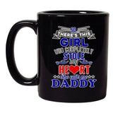 There's This Girl Who Completely Stole My Heart Daddy DT Black Coffee 11 Oz Mug