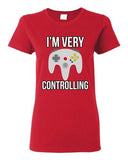 Ladies I'm Very Controlling Gamer Controller Relationship Funny DT T-Shirt Tee