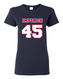 Ladies Impeach 45 President Donald USA American Political DT T-Shirt Tee
