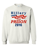 Hillary For Prison 2016 President Election Politics DT Crewneck Sweatshirt