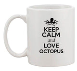 Keep Calm And Love Octopus Sea Ocean Animal Lover Funny Ceramic White Coffee Mug