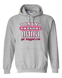 Only Awesome Mama Get Hugged A Lot Mother Mom Mommy Gift Funny Sweatshirt Hoodie