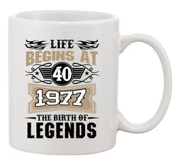 Life Begins At 40 1977 The Birth Of Legends Myth Funny DT Coffee 11 Oz White Mug