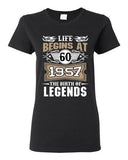 Ladies Life Begins At 60 1957 The Birth Of Legends Myth Funny DT T-Shirt Tee