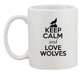 Keep Calm And Love Wolves Wolf Wild Animal Lover Funny Ceramic White Coffee Mug