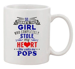 Girl Who Completely Stole My Heart She Calls Me Pops Ceramic White Coffee Mug