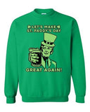 Let's Make St. Paddy's Day Great Again Beer Funny DT Novelty Crewneck Sweatshirt