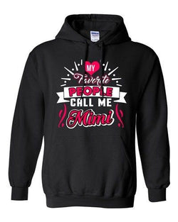 My Favorite People Call Me Mimi Mama Mommy Mom Gift Funny Sweatshirt Hoodie