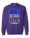 Just One More Gun I Promise Rifle Bullet Pistol Funny DT Crewneck Sweatshirt