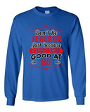 Long Sleeve Adult T-Shirt Don't Be Jealous Because I Look This Good At 60 DT