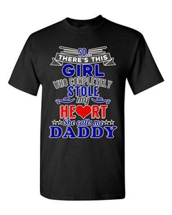 There's This Girl Who Completely Stole My Heart Daddy Gift DT Adult T-Shirts Tee