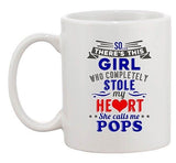 Girl Who Completely Stole My Heart She Calls Me Pops Ceramic White Coffee Mug