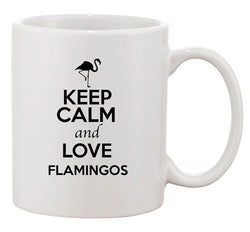 Keep Calm And Love Flamingos Birds Animal Lover Funny Ceramic White Coffee Mug