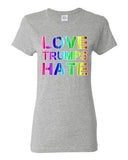 Ladies Love Trumps Hate For President 2016 Election Campaign DT T-Shirt Tee