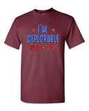 I'm Deplorable Trump 2016 President Republican Political DT Adult T-Shirt Tee