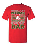 People Call Me Veteran The Most Important Call Me Dad Gift DT Adult T-Shirts Tee